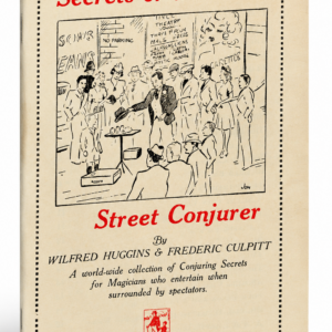 Huggins, Secrets of the Street Conjurer