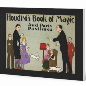 Houdini's Book of Magic and Party Pastimes