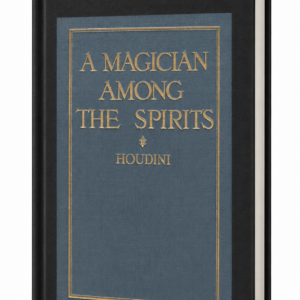 Houdini, A Magician Among the Spirits
