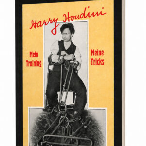 Houdini, Mein Training und Mein Tricks