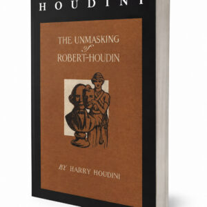 Houdini, The Unmasking of Robert-Houdin